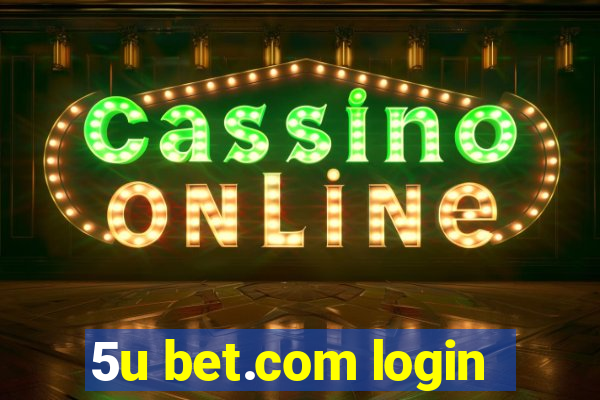 5u bet.com login